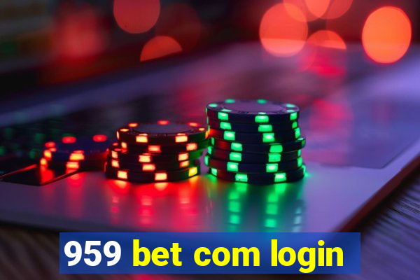 959 bet com login